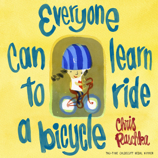 Everyone Can Learn to Ride a Bicycle - 7839