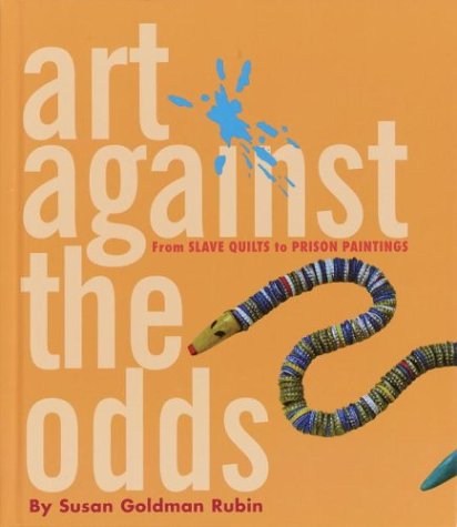 Art Against the Odds: From Slave Quilts to Prison Paintings