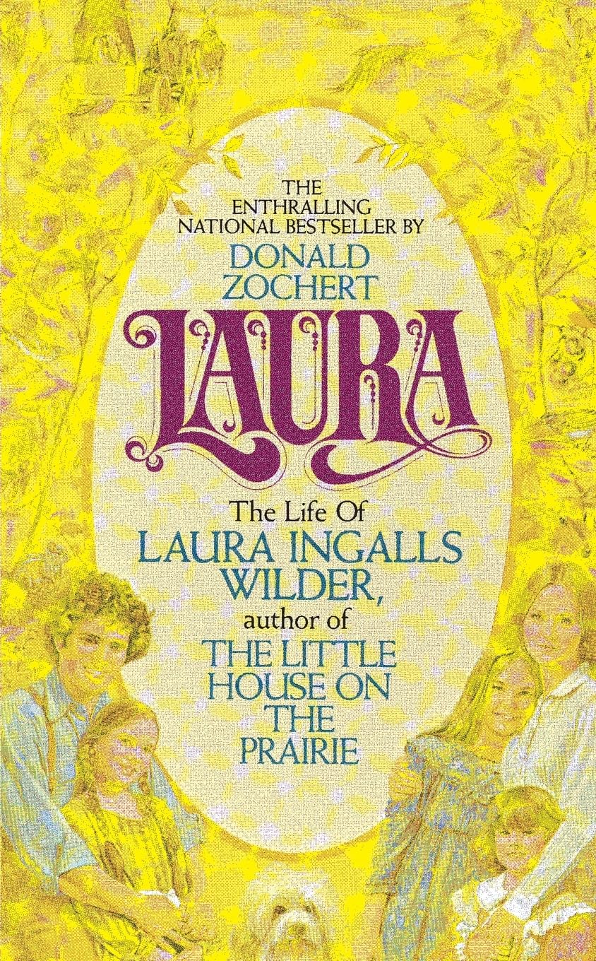 Laura: The Life of Laura Ingalls Wilder