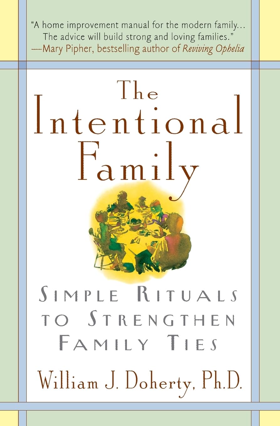 The Intentional Family: Simple Rituals to Strengthen Family Ties - 4388