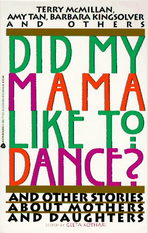 Did My Mama Like to Dance?: And Other Stories About Mothers and Daughters - 7957