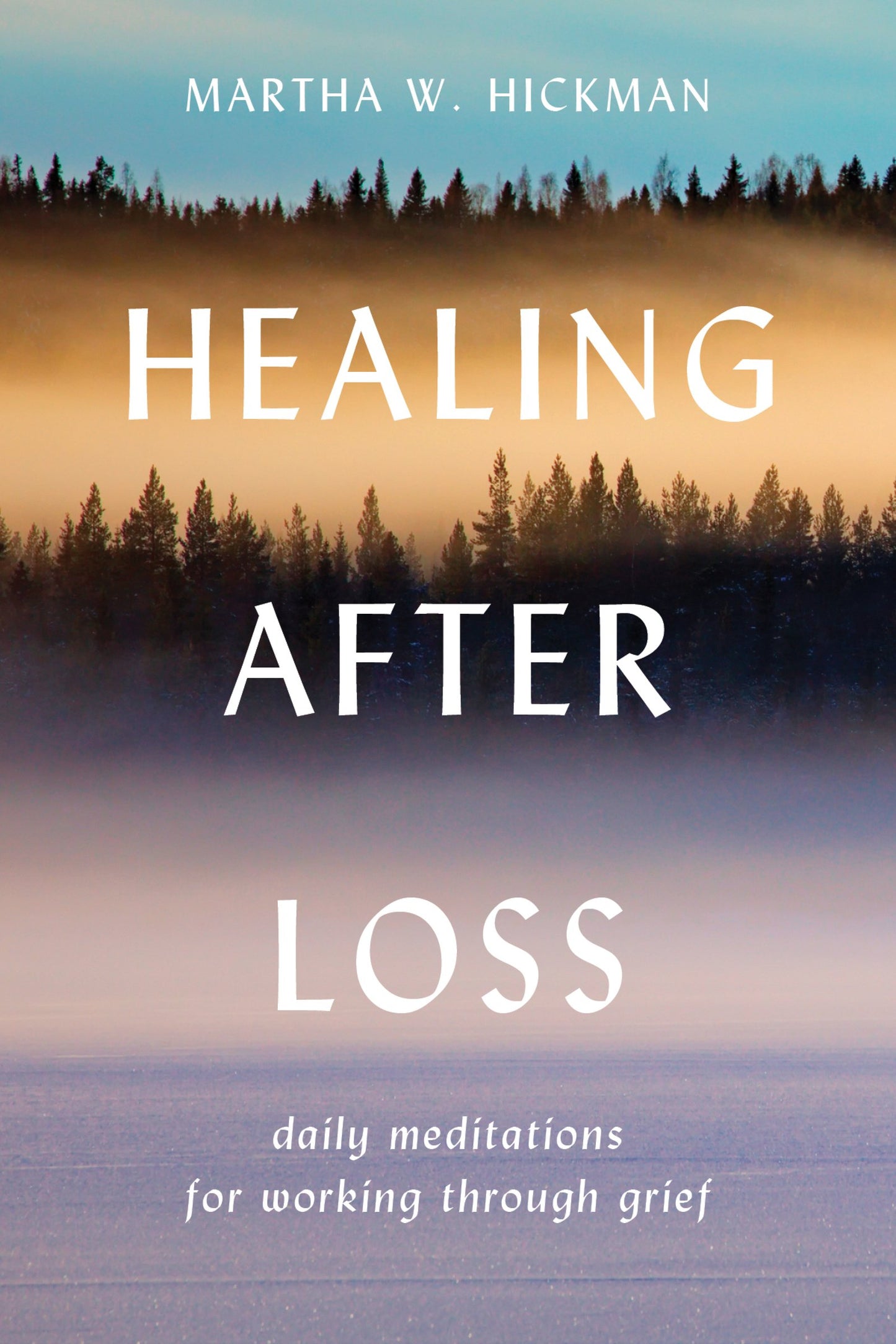 HEALING AFTER LOSS: DAILY MEDITA - 3415