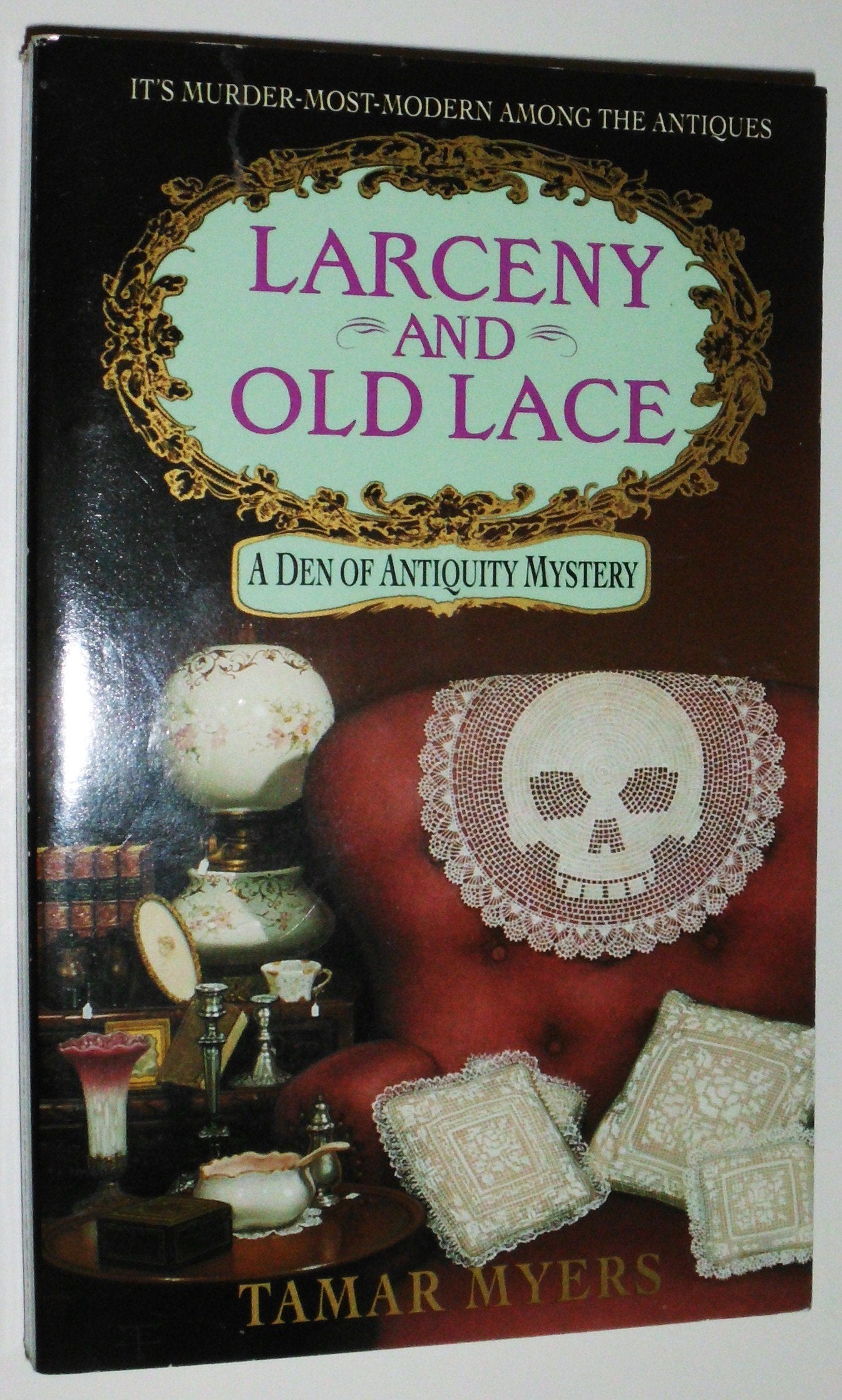 Larceny and Old Lace: A Charming Cozy Mystery Where an Antiques Dealer Hunts a Killer (Den of Antiquity, 16)