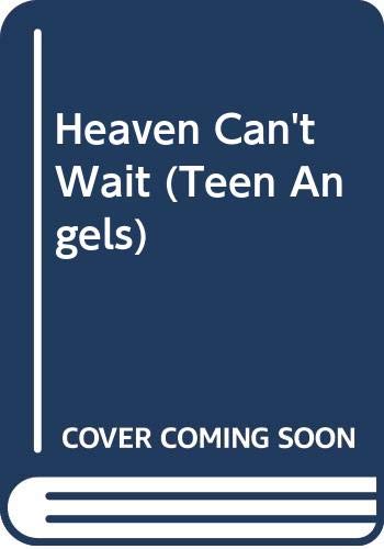 Heaven Can't Wait (Teen Angels)