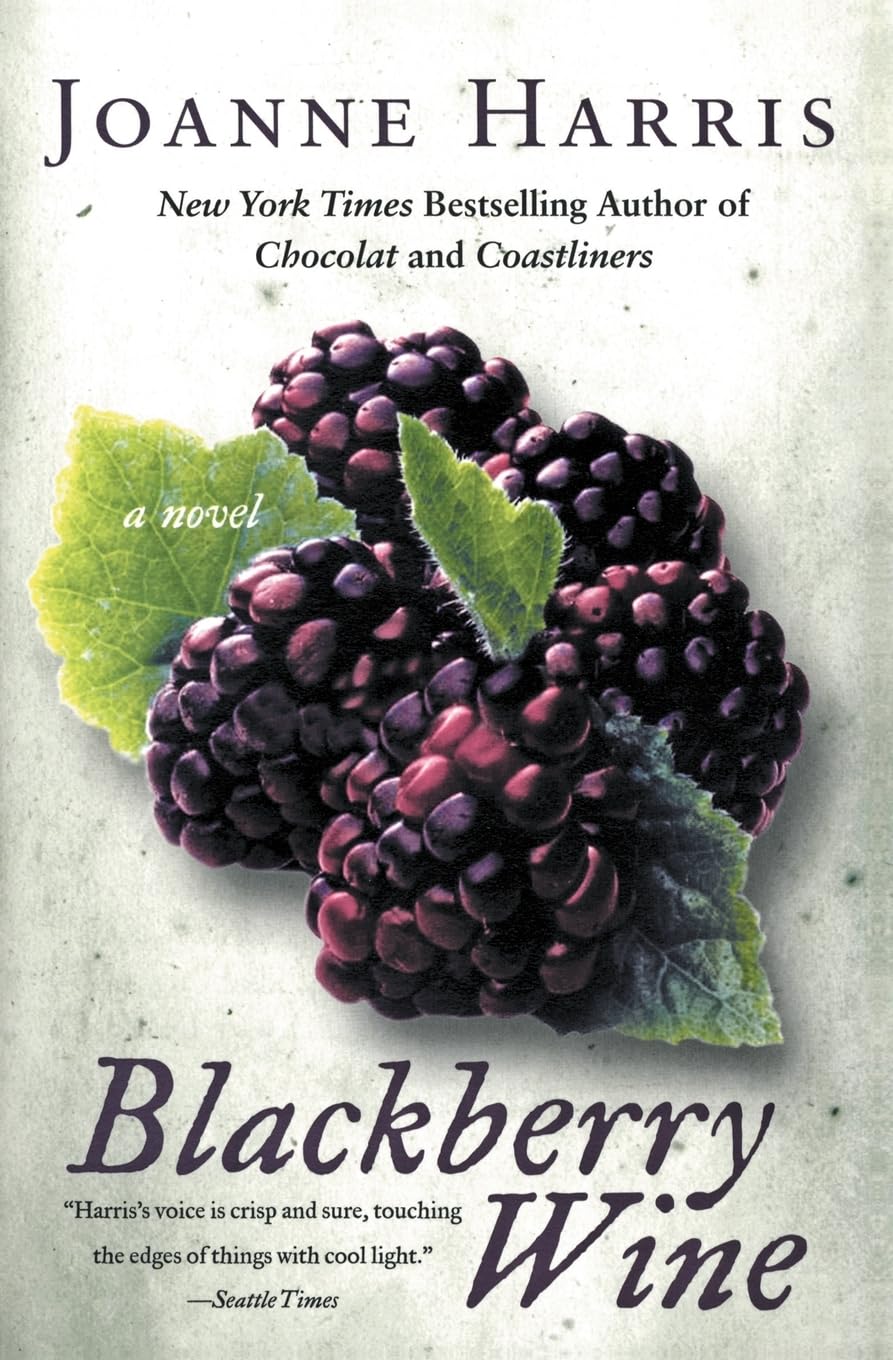 Blackberry Wine: A Writer Haunted by Regret Finds Magic in a French Village