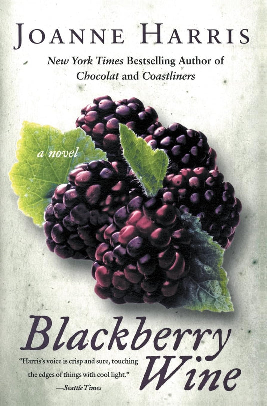 Blackberry Wine: A Writer Haunted by Regret Finds Magic in a French Village
