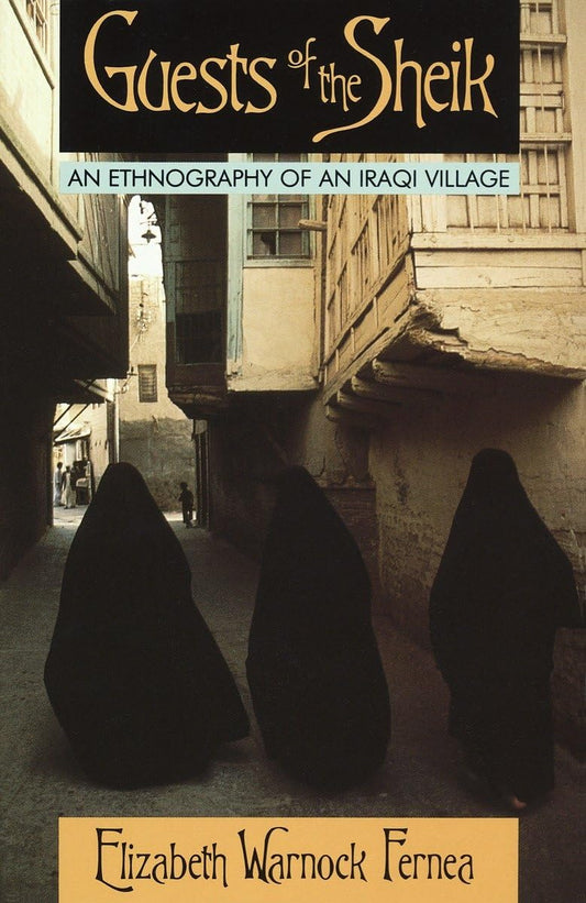 Guests of the Sheik: An Ethnography of an Iraqi Village - 7135