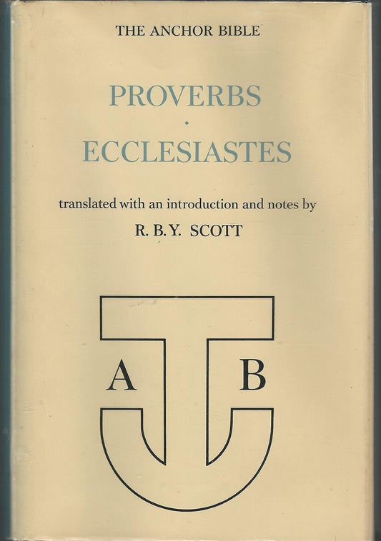 Proverbs and Ecclesiastes (The Anchor Bible, Vol. 18)