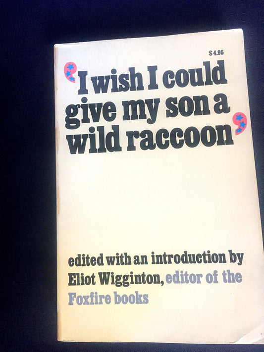 'I Wish I Could Give My Son a Wild Raccoon'