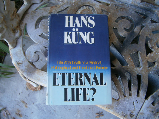 Eternal Life?: Life After Death as a Medical, Philosophical, and Theological Problem
