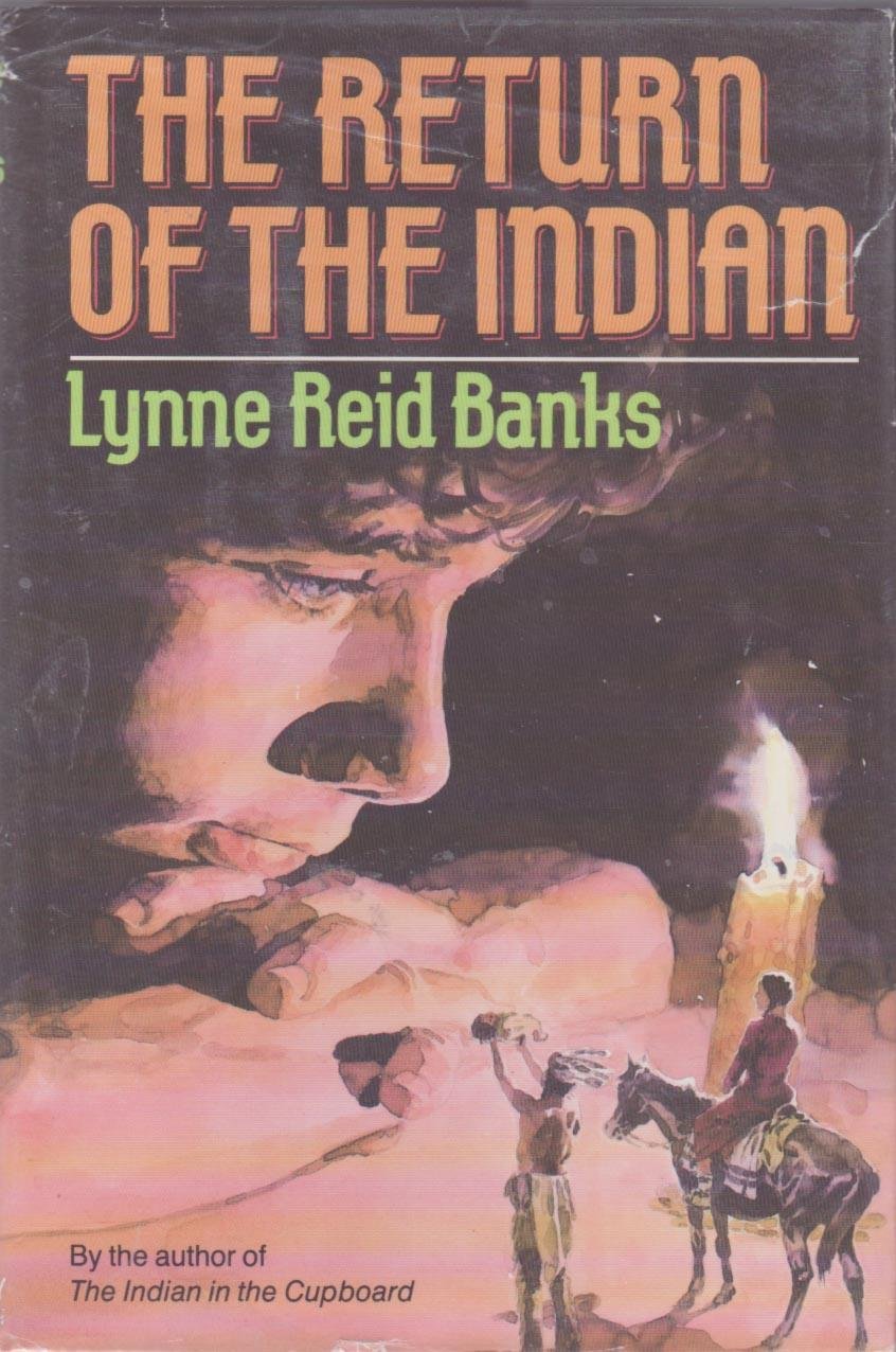 The Return of the Indian (The Indian in the Cupboard)