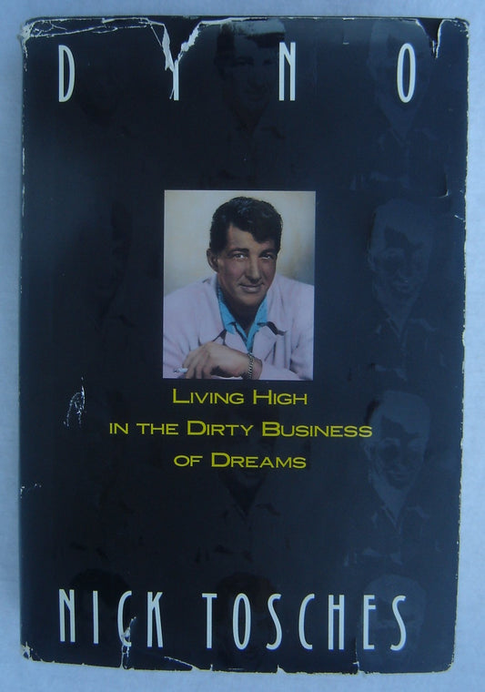 Dino: Living High In the Dirty Business of Dreams