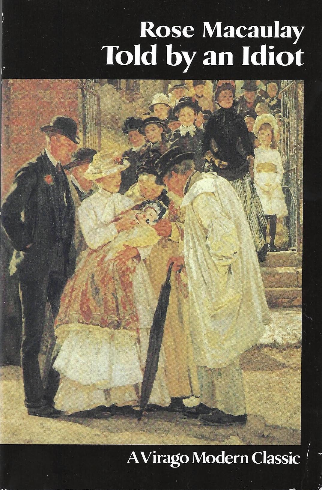 Told by an idiot (A Virago modern classic)