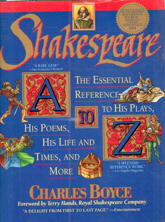 Shakespeare A to Z: The Essential Reference to His Plays, His Poems, His Life and Times, and More - 509