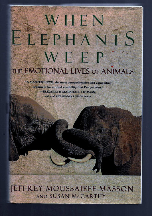 When Elephants Weep: The Emotional Lives of Animals