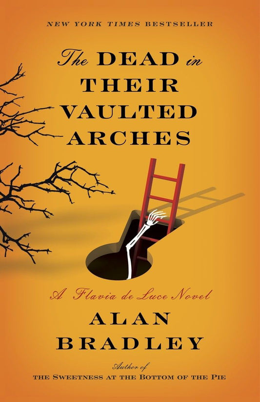 The Dead in Their Vaulted Arches: A Flavia de Luce Novel - 531