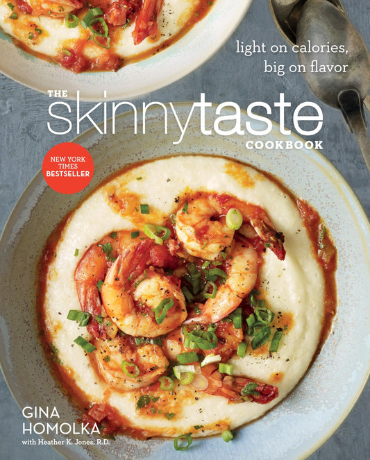 The Skinnytaste Cookbook: Light on Calories, Big on Flavor - 225