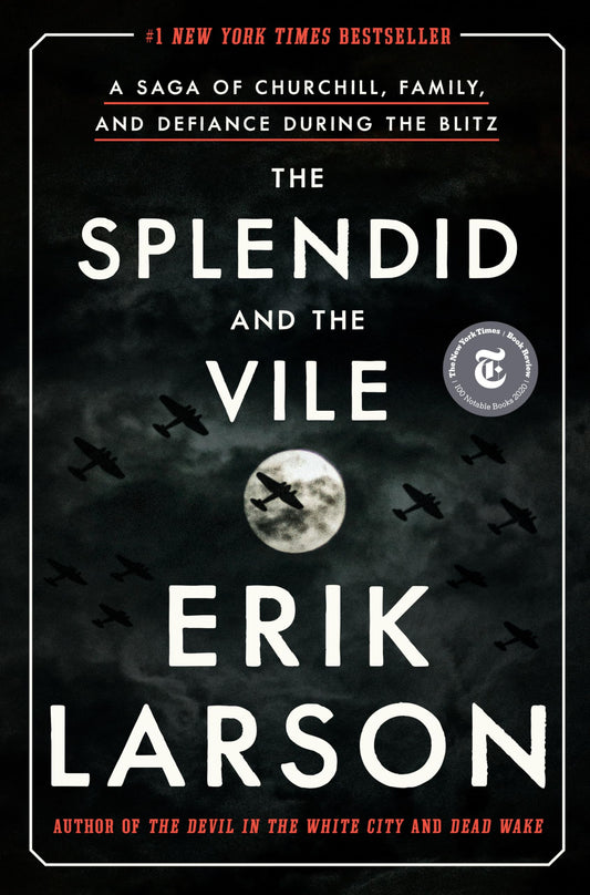 The Splendid and the Vile: A Saga of Churchill, Family, and Defiance During the Blitz - 2673