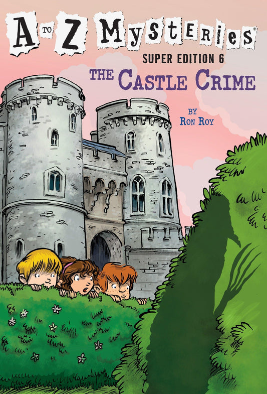 A to Z Mysteries Super Edition #6: The Castle Crime - 7409