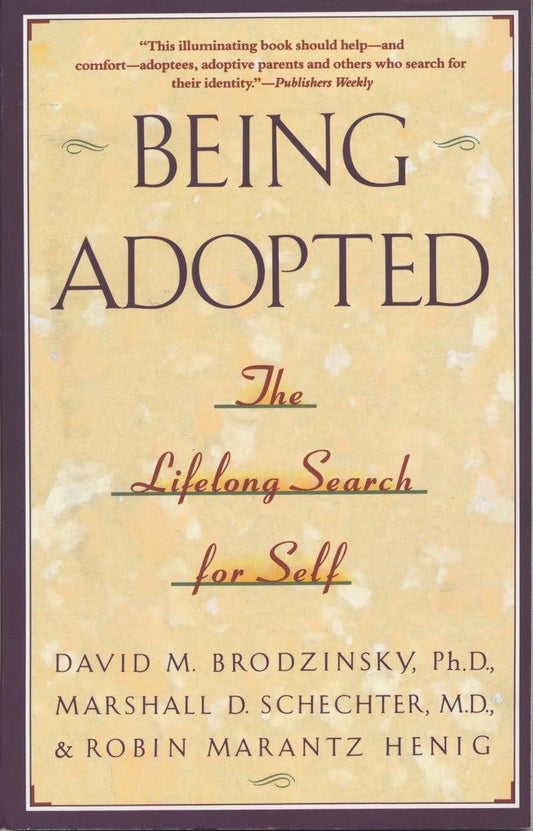Being Adopted: The Lifelong Search for Self (Anchor Book) - 5750