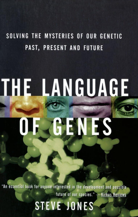 The Language of Genes: Solving the Mysteries of Our Genetic Past, Present and Future - 9504