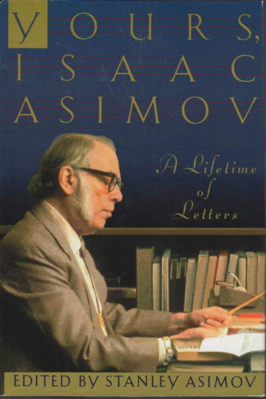 Yours, Isaac Asimov