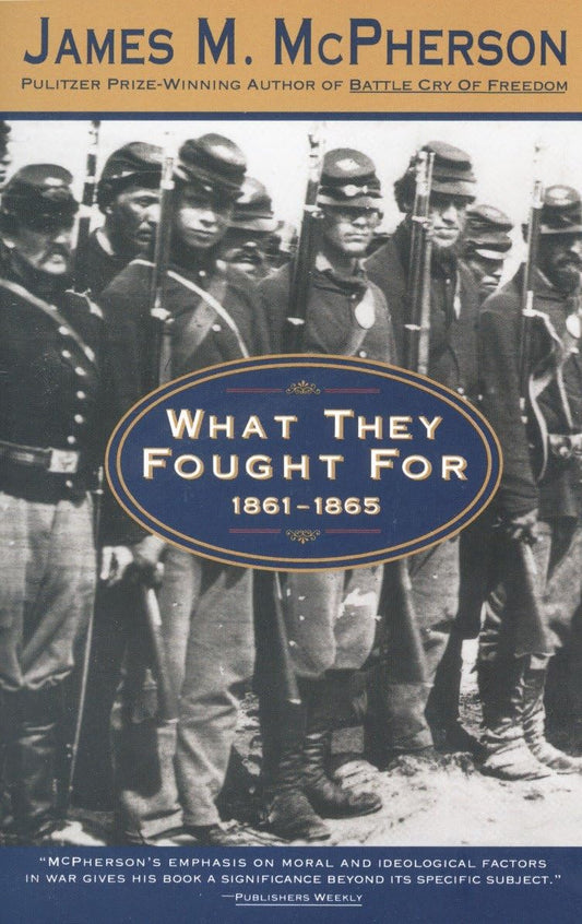 What They Fought For 1861-1865 (Walter Lynwood Fleming Lectures in Southern History, Louisia) - 8198