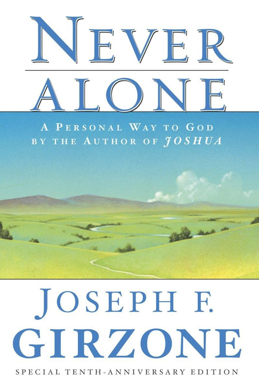 Never Alone: A Personal Way to God by the author of JOSHUA - 1568