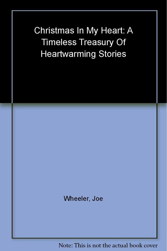 Christmas in My Heart: A Timeless Treasury of Heartwarming Stories