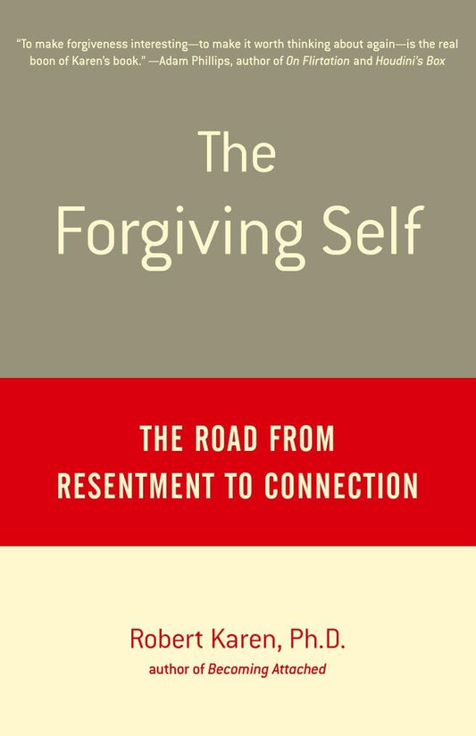 The Forgiving Self: The Road from Resentment to Connection - 1114