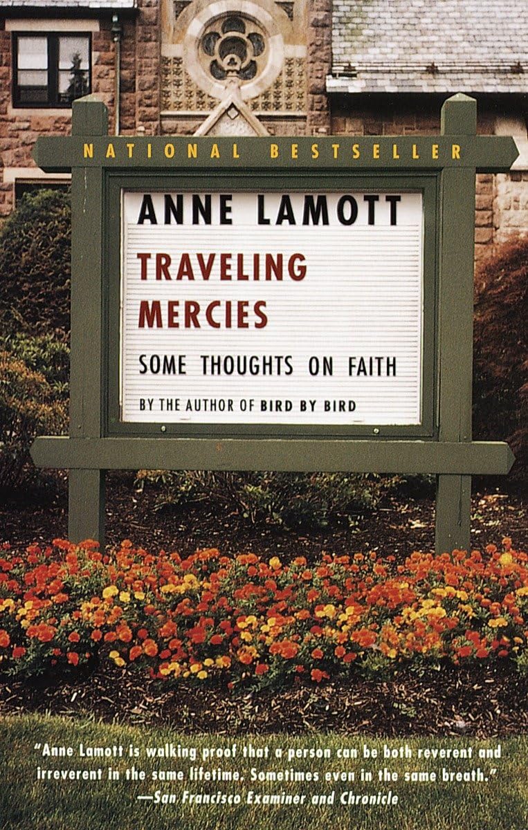 TRAVELING MERCIES: SOME THOUGHTS