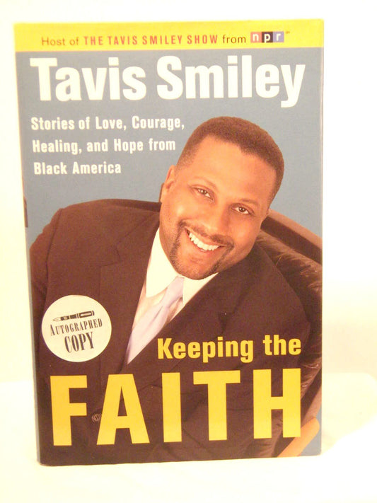 Keeping the Faith: Stories of Love, Courage, Healing and Hope from Black America