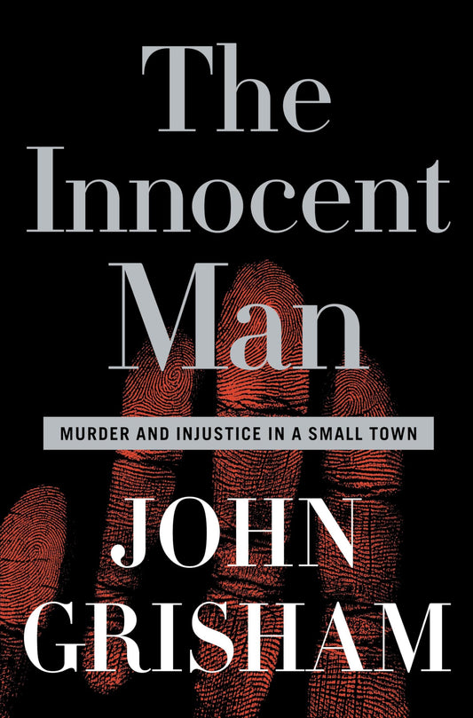 THE INNOCENT MAN: MURDER AND INJ
