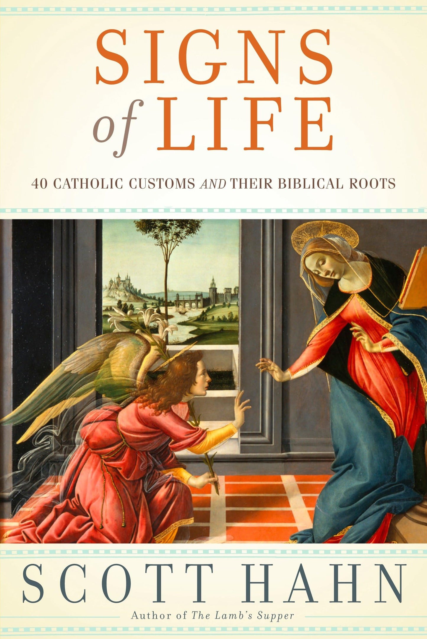 SIGNS OF LIFE: 40 CATHOLIC CUSTO