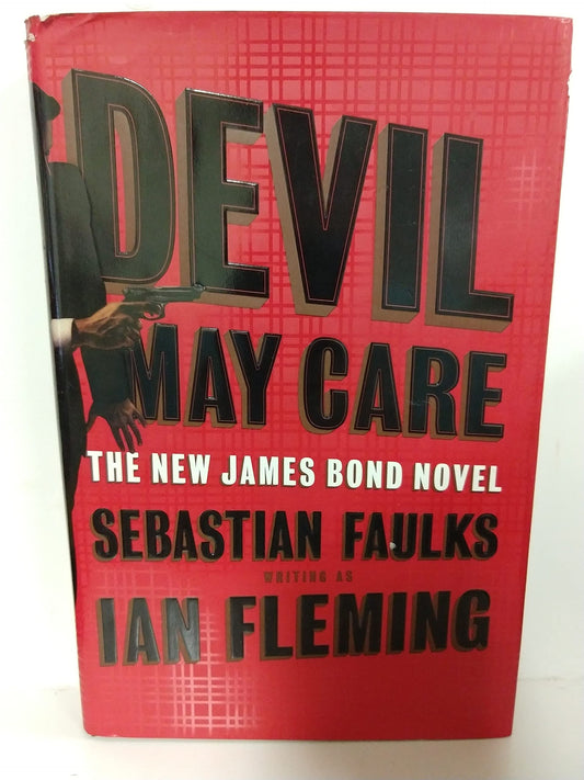 Devil May Care (The New James Bond Novel )