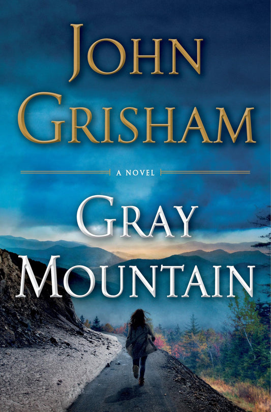 GRAY MOUNTAIN: A NOVEL - 5818