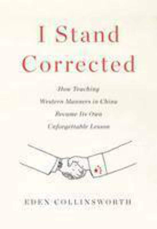 I Stand Corrected: How Teaching Western Manners in China Became Its Own Unforgettable Lesson