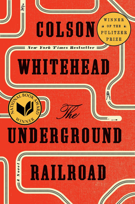 THE UNDERGROUND RAILROAD (PULITZ - 1198