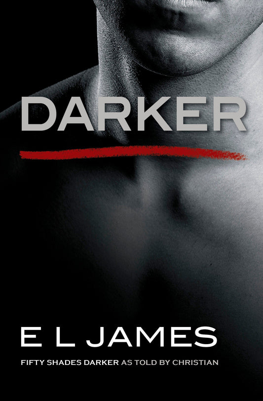 Darker: Fifty Shades Darker as Told by Christian (Fifty Shades of Grey Series, 5)