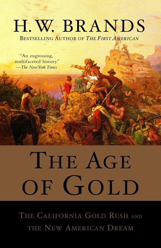 The Age of Gold: The California Gold Rush and the New American Dream (Search and Recover) - 6289