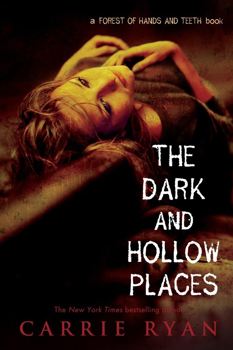 The Dark and Hollow Places (Forest of Hands and Teeth Trilogy)