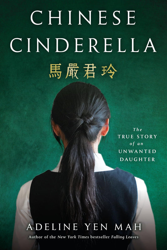 Chinese Cinderella: The True Story of an Unwanted Daughter - 6619