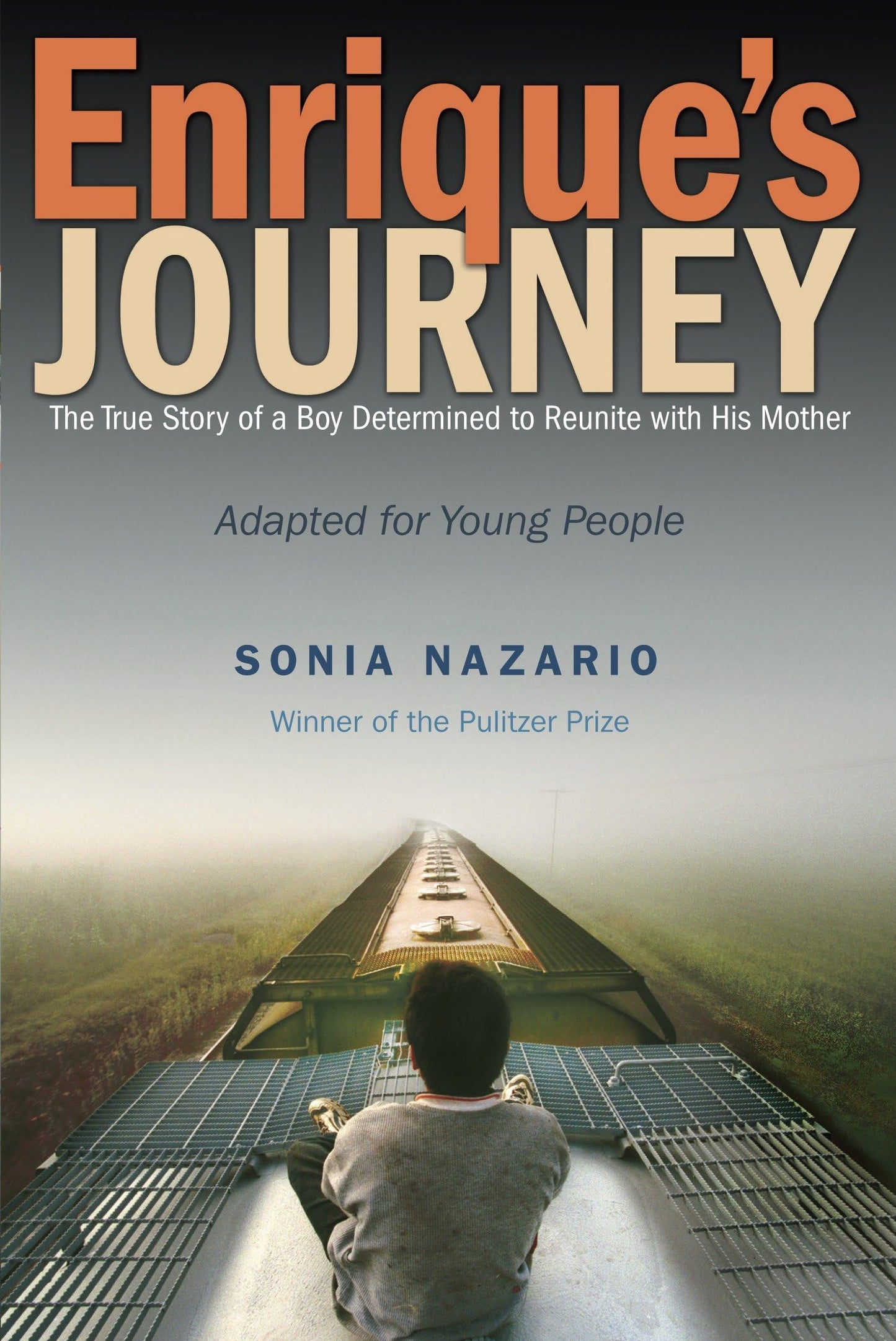 Enrique's Journey (The Young Adult Adaptation): The True Story of a Boy Determined to Reunite with His Mother - 2028