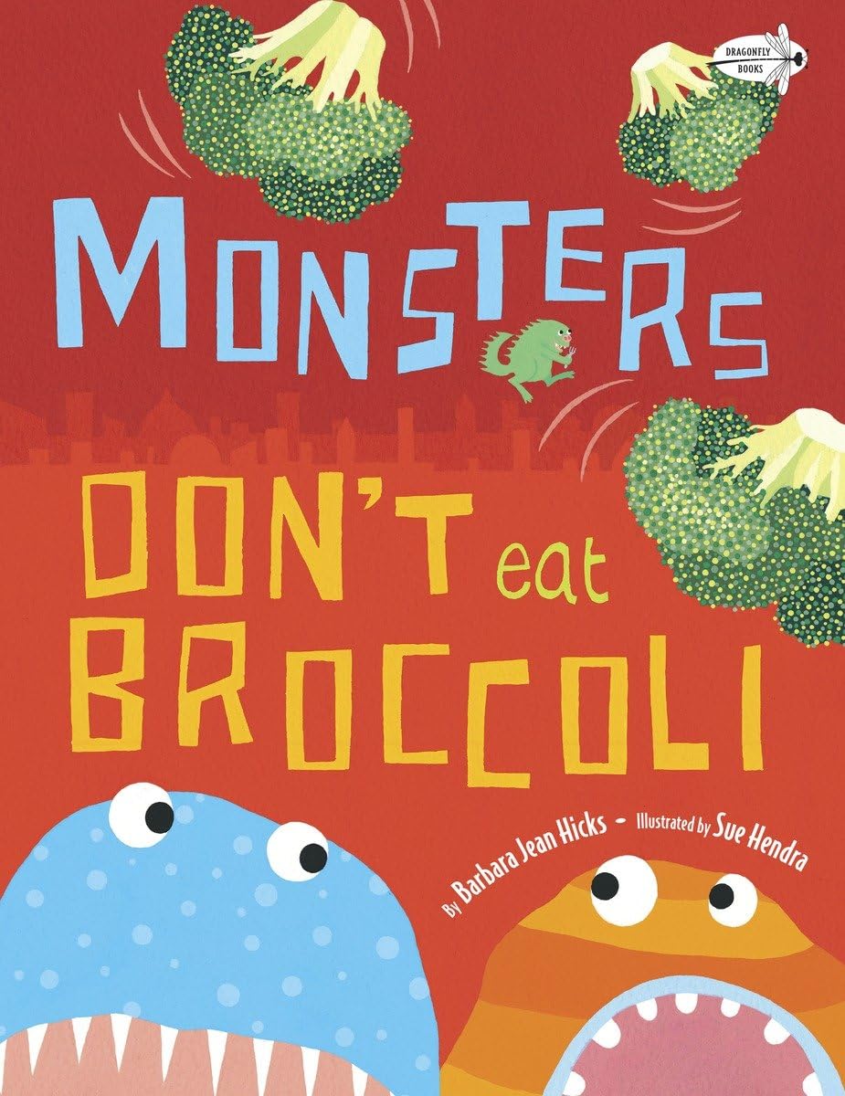 Monsters Don't Eat Broccoli - 4547