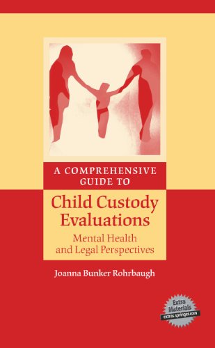 A Comprehensive Guide to Child Custody Evaluations: Mental Health and Legal Perspectives - 7948