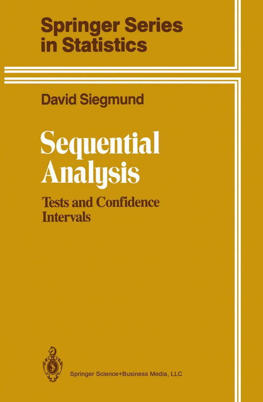 Sequential Analysis: Tests and Confidence Intervals (Springer Series in Statistics)