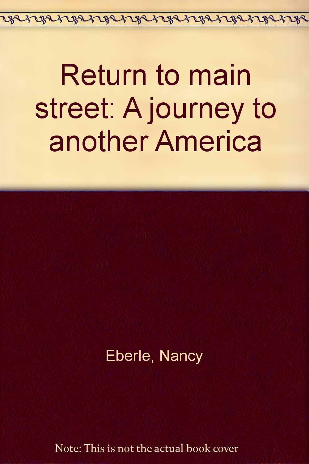 Return to main street: A journey to another America