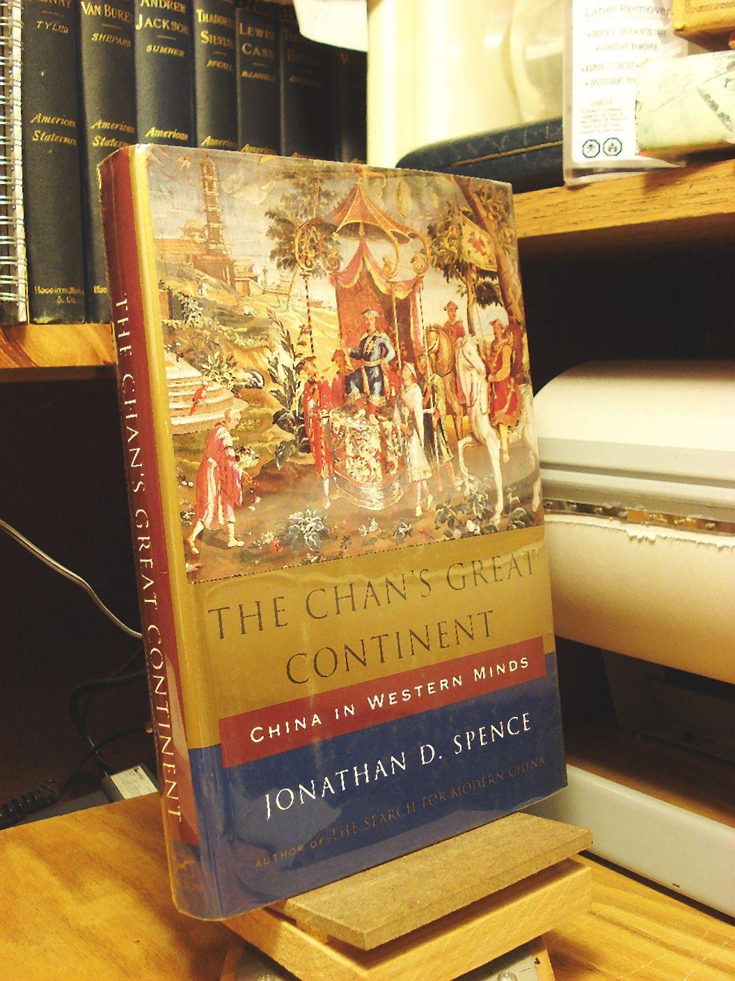 The Chan's Great Continent, China in Western Minds