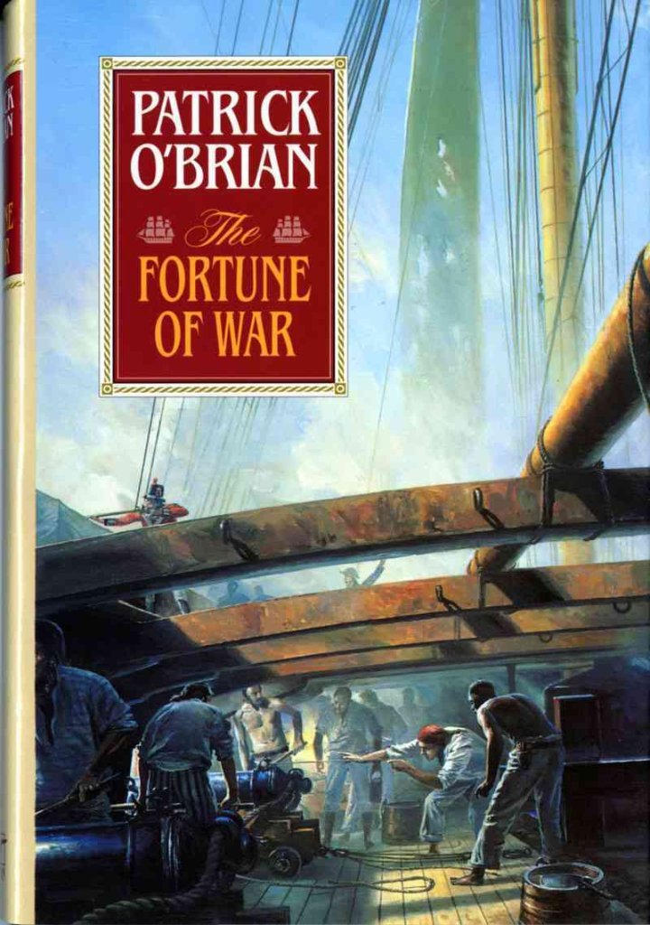 The Fortune of War (Aubrey/Maturin Novels, 6) (Book 6)