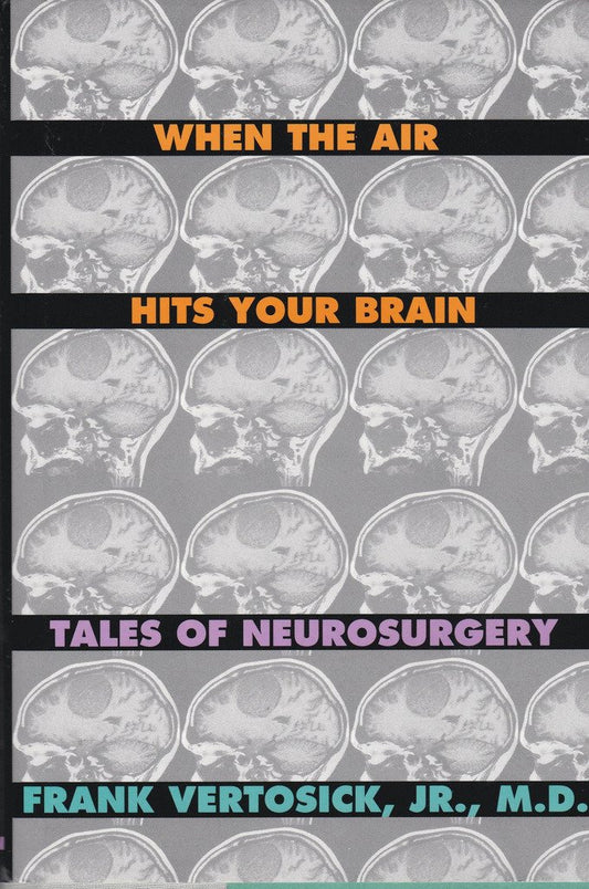 When the Air Hits Your Brain: Tales of Neurosurgery - 8432
